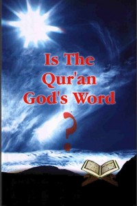 Is the Qur’an Muhammad’s or Allah’s Word?